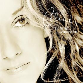 Celine Dion - All the Way   A Decade of Song (2001 - Pop) [Flac 24-88 SACD 5 1]