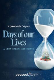 Days of Our Lives A Very Salem Christmas 2021 720p PCOK WEBRip AAC2.0 X 264<span style=color:#39a8bb>-EVO</span>