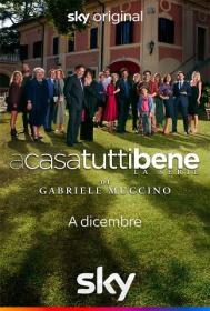 A Casa Tutti Bene La Serie 2021 S01E05-06 1080p HDTV AC3 iTALiAN H264-SpyRo
