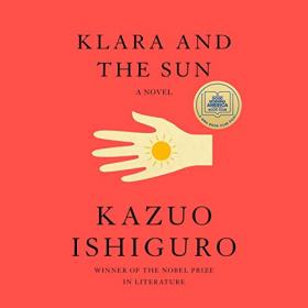 Kazuo Ishiguro - 2021 - Klara and the Sun (Sci-Fi)