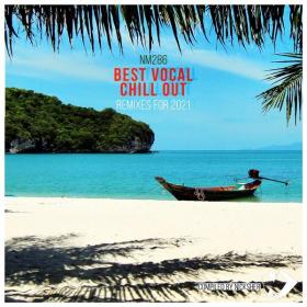 VA - Best Vocal Chill Out (Remixes for 2021) (2021) [FLAC]