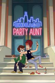Chicago Party Aunt S01 WEB-DLRip-AVC rus VSI Moscow