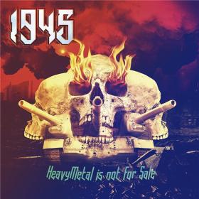 1945 - 2021 - Heavy Metal is Not for Sale (FLAC)