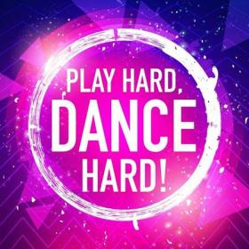 Play Hard, Dance Hard! (2021)