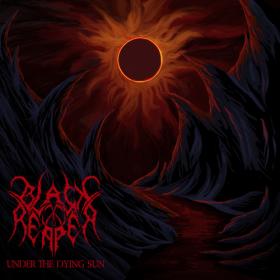 Black Reaper - Under the Dying Sun - 2021