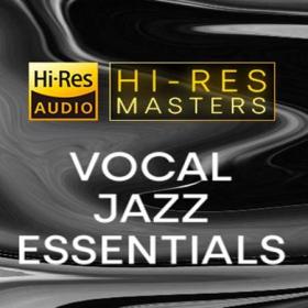 Hi-Res Masters  Vocal Jazz Essentials (FLAC)