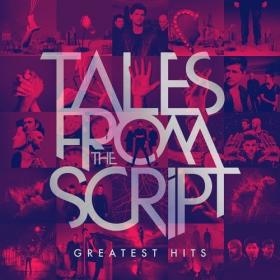 The Script - 2021 - Tales from The Script_ Greatest Hits [FLAC]