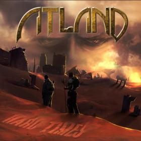 Atland - Hard Times - 2021