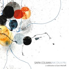 Sara Colman - Ink on a Pin  A Celebration of Joni Mitchell (2021) MP3