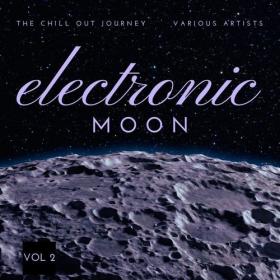 VA - Electronic Moon (The Chill Out Journey), Vol  2 (2021) [FLAC]