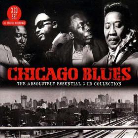Chicago Blues - The Absolutely Essential 3 CD Collection (2012)