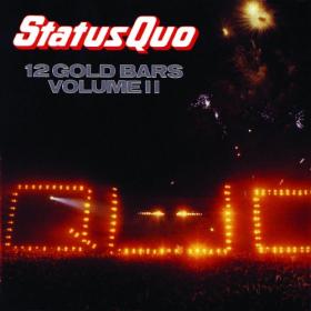 Status Quo - 1984 - 12 Gold Bars Volume II (Reissue, 2021) FLAC
