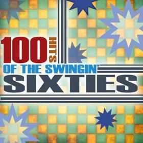 100 Hits of the Swingin' Sixties (Re-Recorded Versions)