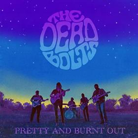 The Dead Bolts - 2021 - Pretty And Burnt Out