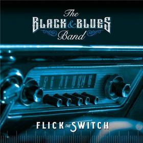 The Black and Blues Band - 2021 - Flick the Switch (FLAC)