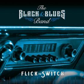 The Black and Blues Band - Flick the Switch (2021)