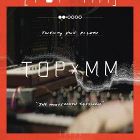 Twenty One Pilots - TOPxMM (ft  Mutemath) [24-48] 2016