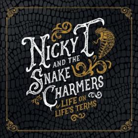 Nicky T and the Snake Charmers - Life on Life's Terms (2021)