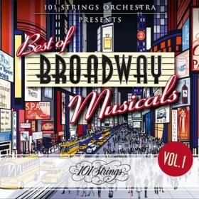 101 Strings Orchestra Presents Best of Broadway Musicals, Vol  1 (2021)