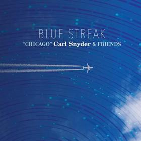 ''Chicago'' Carl Snyder & Friends - 2021 - Blue Streak