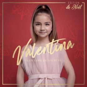 Valentina - Plus loin qu'un rêve (Edition de Noël) - 2021