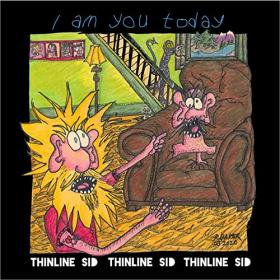 ThinLine Sid - 2021 - I Am You Today