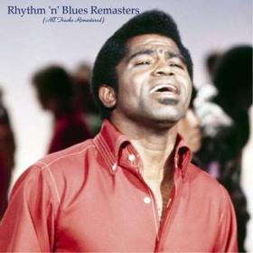 Rhythm 'n' Blues Remasters (All Tracks Remastered) (2021)