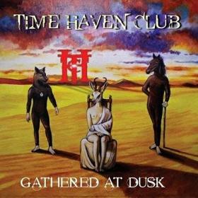 Time Haven Club - 2021 - Gathered At Dusk