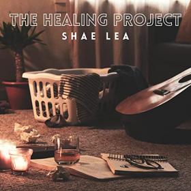 Shae Lea - 2021 - The Healing Project