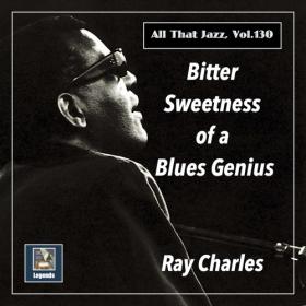 Ray Charles - Bitter Sweetness of a  Blues Genius - 2020 (24-48)