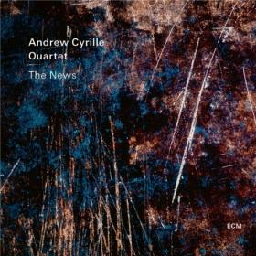 Andrew Cyrille Quartet - The News (2021) [24-88 2]
