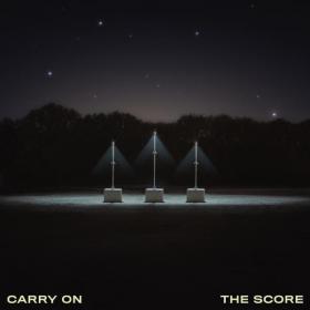 The Score - Carry On (24-44,1) 2020