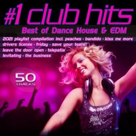 VA - #1 Club Hits 2021 - Best of Dance, House & EDM Playlist Compilation (2021)