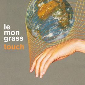 Lemongrass - 2021 - Touch [FLAC]