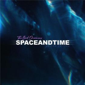The Bad Dreamers - 2021 - Space and Time (FLAC)