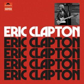 Eric Clapton - 2021 - Eric Clapton (Anniversary Deluxe Edition)