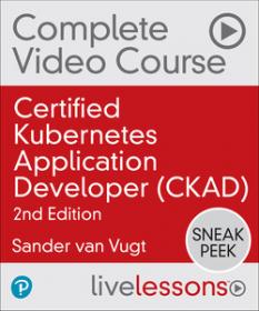 Certified Kubernetes Application Developer (CKAD), 2nd Edition