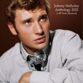 Johnny Hallyday - Anthology 2021 (All Tracks Remastered) (2022) Mp3 320kbps [PMEDIA] ⭐
