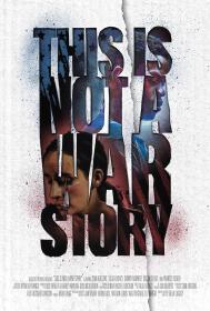 This Is Not A War Story 2021 720p WEBRip Hindi Dub Dual-Audio x264-1XBET