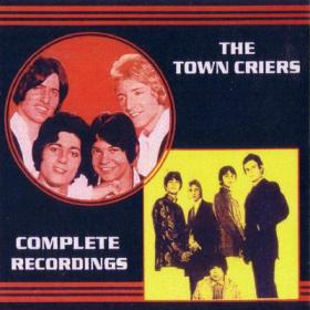 The Town Criers - 2006 - Complete Recordings (1965-1971)