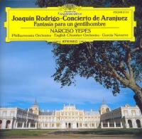 Rodrigo - Concierto De Aranjuez, Fantasía Para Un Gentilhombre - Philharmonia & English Chamber Orchestra, Navarro, Yepes
