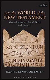 [ CourseBoat com ] Into the World of the New Testament - Greco-Roman and Jewish Texts and Contexts