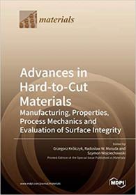 [ CourseLala.com ] Advances in Hard-to-Cut Materials - Manufacturing, Properties, Process Mechanics and Evaluation of Surface Integrity