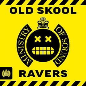 VA - Ministry of Sound - Old Skool Ravers (3CD) (2017) [FLAC]