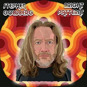 Stephen Goldberg - 2021 - Bright Patterns