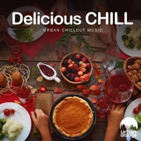VA - Delicious Chill- Urban Chillout Music (2022)