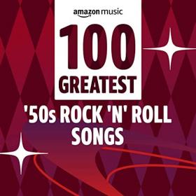 VA - 100 Greatest '50s Rock 'n' Roll Songs (2022) Mp3 320kbps [PMEDIA] ⭐️