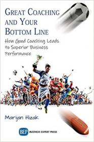 [ CourseLala com ] Great Coaching and Your Bottom Line - How Good Coaching Leads to Superior Business Performance