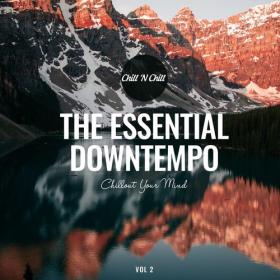VA - The Essential Downtempo, Vol  2_ Chillout Your Mind (2022) [FLAC]
