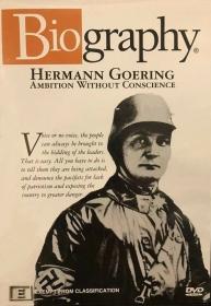 A E Biography Hermann Goering Ambition Without Conscience x264 AC3